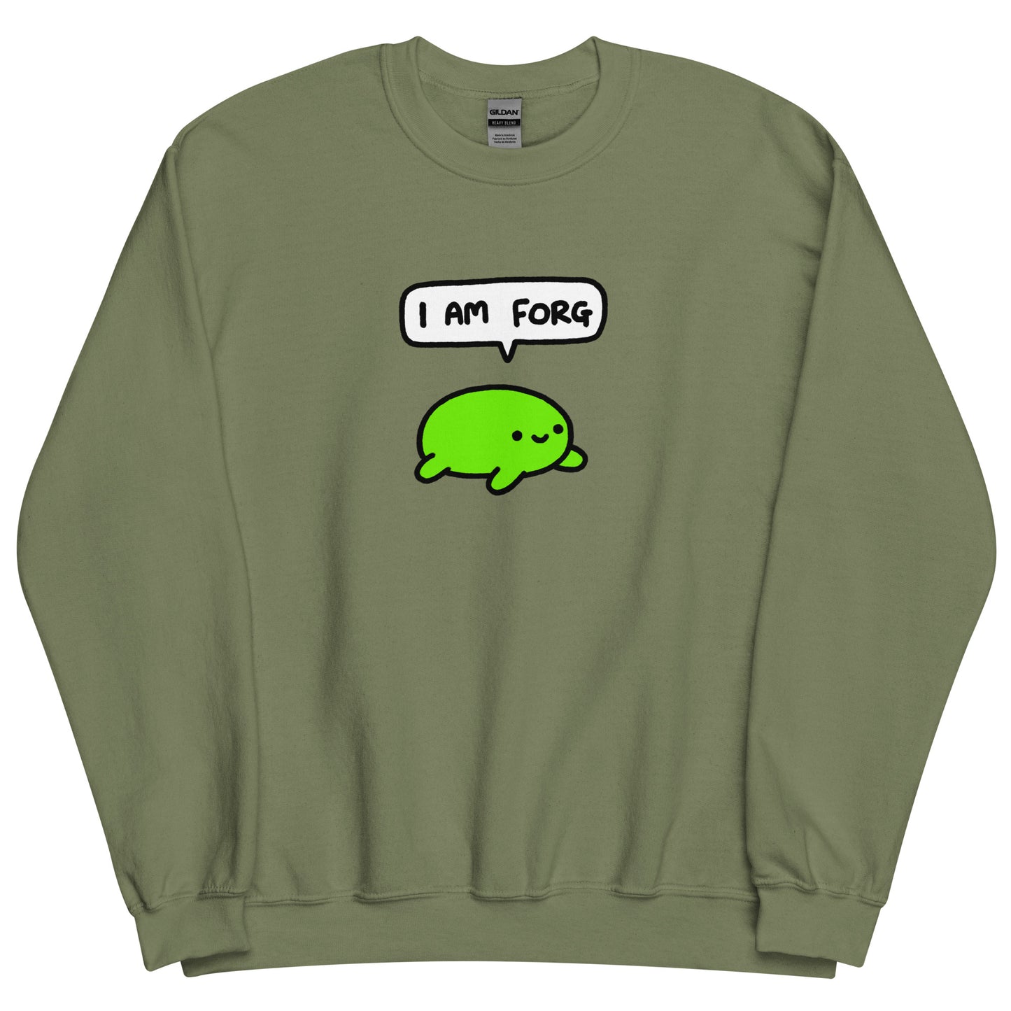 I am forg sweatshirt